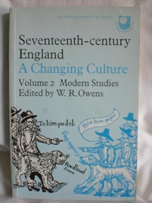 Seventeenth Century England : A Changing Culture vol 2 Modern Studies