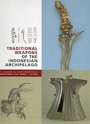 Bild des Verkufers fr Traditional Weapons of the Indonesian Archipelago. zum Verkauf von Ethnographic Art Books/De Verre Volken