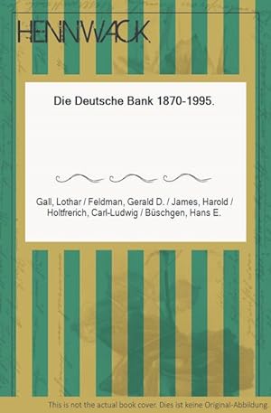 Bild des Verkufers fr Die Deutsche Bank 1870-1995. zum Verkauf von HENNWACK - Berlins grtes Antiquariat