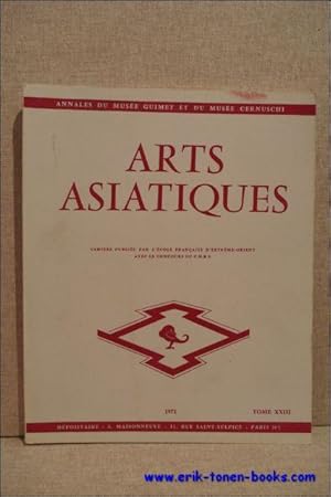 Immagine del venditore per Arts Asiatiques. Annales du musee Guimet et du musee Cernuschi. Tome XXIII, 1971 venduto da BOOKSELLER  -  ERIK TONEN  BOOKS