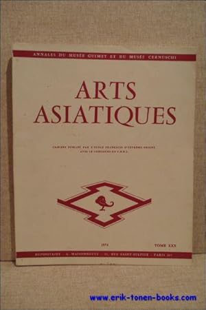 Immagine del venditore per Arts Asiatiques. Annales du musee Guimet et du musee Cernuschi. Tome XXX, 1974. venduto da BOOKSELLER  -  ERIK TONEN  BOOKS