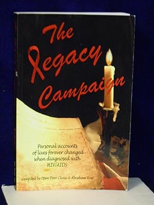 Immagine del venditore per The Legacy Campaign : Personal Accounts of Lives Forever Changed by the Diagnosis of HIV/AIDS venduto da Gil's Book Loft