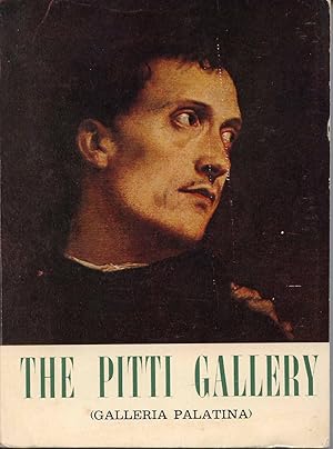 Seller image for The Pitti Gallery (Galleria Palatina): Visitors' Guide and Catalogue of Paintings for sale by Books Do Furnish A Room