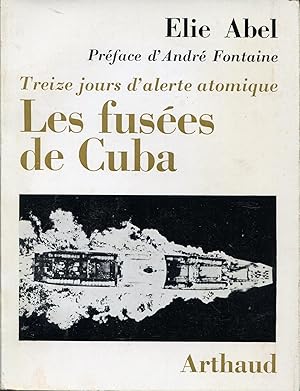 Seller image for Les fuses de Cuba, Treize jours d'alerte atomique for sale by Sylvain Par