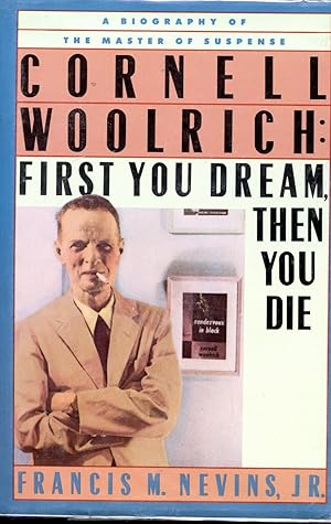 Seller image for CORNELL WOOLRICH: FIRST YOU DREAM, THEN YOU DIE for sale by Studio Books