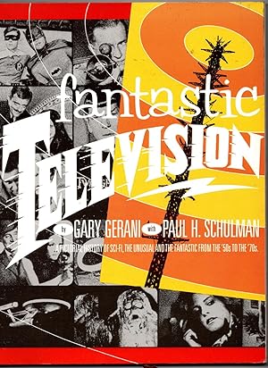 Seller image for FANTASTIC TELEVISION: A Pictorial History of Sci-Fi, the Unusual and the Fantastic from the '50s to the '70s for sale by Occultique