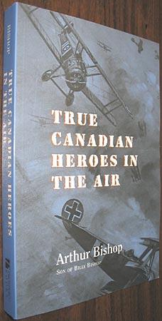 Seller image for True Canadian Heroes in the Air for sale by Alex Simpson