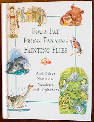 Image du vendeur pour Four Fat Frogs Fanning Fainting Flies And Other Nonsense Numbers and Alphabets mis en vente par RG Vintage Books