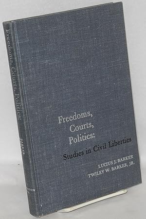 Bild des Verkufers fr Freedoms, courts, politics: studies in civil liberties zum Verkauf von Bolerium Books Inc.