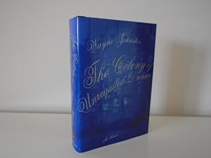 The Colony of Unrequited Dreams [Signed 1st Printing]