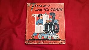 Seller image for TOMMY AND HIS TRAIN for sale by Betty Mittendorf /Tiffany Power BKSLINEN