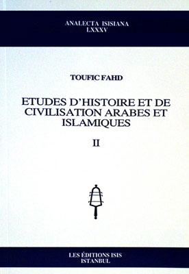 Etudes d'histoire et de civilisation Arabes et Islamiques II.