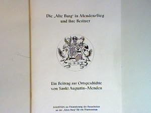 Imagen del vendedor de Die "alte Burg" in Menden/Sieg und ihre Besitzer - ein Beitrag zur Ortsgeschichte von St. Augustin-Menden. a la venta por books4less (Versandantiquariat Petra Gros GmbH & Co. KG)