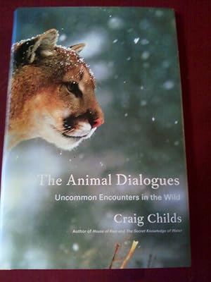 The Animal Dialogues - Uncommon Encounters in the Wild