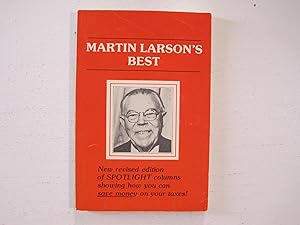 Seller image for Martin Larson's Best : Selected Articles from the Popular Weekly Column "Our World in Conflict" in "The SPOTLIGHT." for sale by Sara Armstrong - Books