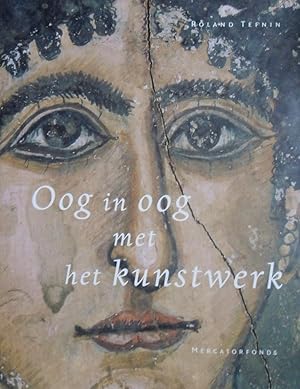 Imagen del vendedor de Oog in oog met het kunstwerk. De blik in de kunst van de vroegste tijden tot Byzantium. a la venta por Vasco & Co / Emilia da Paz