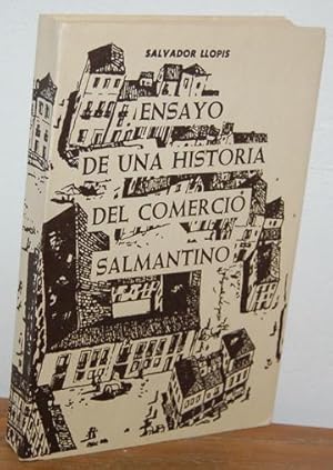 Imagen del vendedor de ENSAYO DE UNA HISTORIA DEL COMERCIO SALMANTINO a la venta por EL RINCN ESCRITO