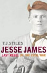 Jesse James: Last Rebel of the Civil War