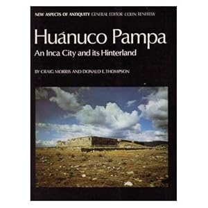 Bild des Verkufers fr Huanuco Pampa, An Inca City and Its Hinterland. zum Verkauf von DEL SUBURBIO  LIBROS- VENTA PARTICULAR