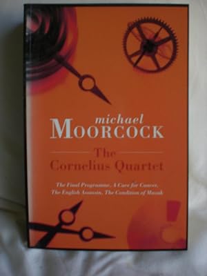 Seller image for The Cornelius Quartet : The Final Program; A Cure for Cancer; The English Assassin; The Condition of Muzak for sale by MacKellar Art &  Books