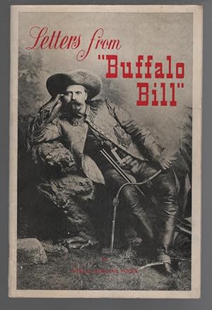 Imagen del vendedor de Letters from Buffalo Bill: Taken from the originals now on exhibit at the Wonderland Museum, Billings, Montana a la venta por Turn-The-Page Books