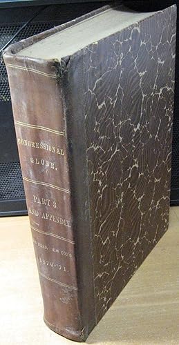 Image du vendeur pour The Congressional Grobe: Containing the Debates and Proceedings of the Third Session Forty-First Congress Together with an Appendix Embracing the Laws Passed at That Session mis en vente par Phyllis35