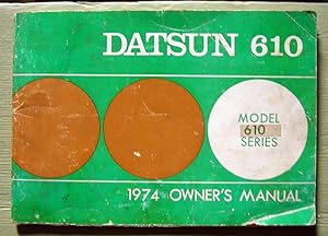Seller image for Datsun 610 - 1974 Owner's Manual. for sale by Monkey House Books