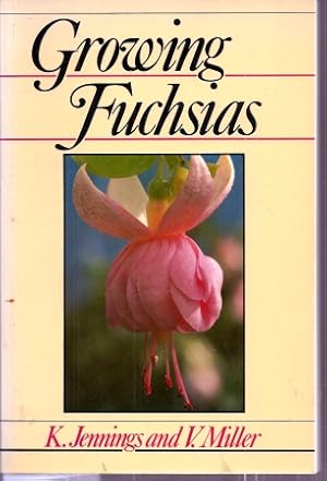 Seller image for Growing Fuchsias for sale by Clivia Mueller