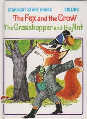 Seller image for THE FOX AND THE CROW THE GRASSHOPPER AND THE ANT for sale by Black Stump Books And Collectables