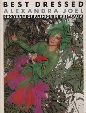 Seller image for BEST DRESSED. 200 YEARS OF FASHION IN AUSTRALIA for sale by Black Stump Books And Collectables