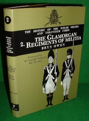 Seller image for WELSH MILITIA and VOLUNTEER CORPS 1757 - 1908 , Vol 2 , THE GLAMORGAN REGIMENTS OF MILITIA , The History of the Welsh Militia & Volenteer Corps for sale by booksonlinebrighton