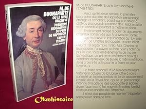 M. de Buonaparte ou le livre inachevé (1746-1785). Première biographie du père de Napoléon