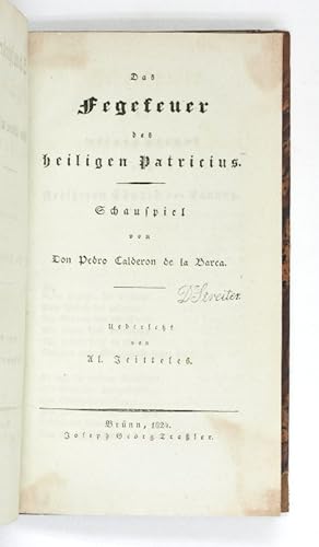 Das Fegefeuer des heiligen Patricius. (Schauspiele von Don Pedro Calderon de la Barca. Uebersetzt...