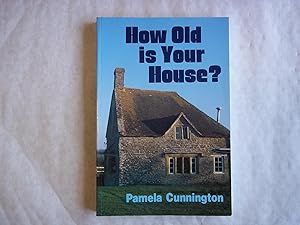 Image du vendeur pour How Old Is Your House? mis en vente par Carmarthenshire Rare Books