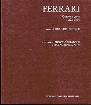 FERRARI Opere su carta 1960/1984