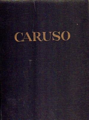 CARUSO. HIS LIFE IN PICTURES
