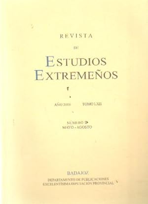 REVISTA DE ESTUDIOS EXTREMEÑOS. AÑO 2006. TOMO LXII. NUMERO II MAYO-AGOSTO