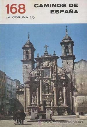 CAMINOS DE ESPAÑA. NUMEROS 168, 169 Y 170. LA CORUÑA (I, II y III )