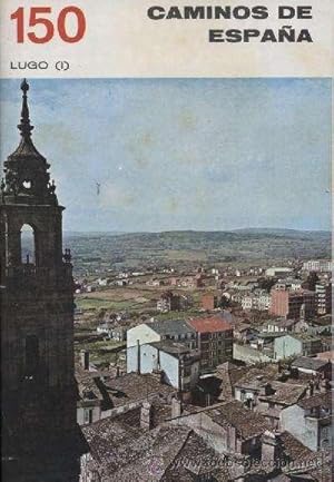 CAMINOS DE ESPAÑA. NUMEROS 150 Y 151. LUGO (I, y II )