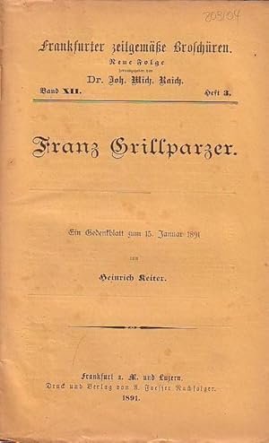 Imagen del vendedor de Frankfurter zeitgeme Broschren. Neue Folge Band XII. Heft 3. - Franz Grillparzer. Ein Gedenkblatt zum 15. Januar 1891. a la venta por Antiquariat Carl Wegner