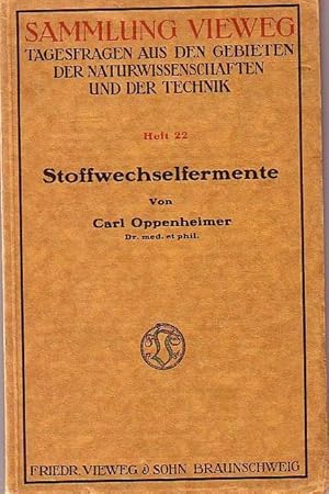 Seller image for Stoffwechselfermente. Mit Vorwort. (= Sammlung Vieweg, Tagesfragen aus den Gebieten der Naturwissenschaften und der Technik, Heft 22). for sale by Antiquariat Carl Wegner