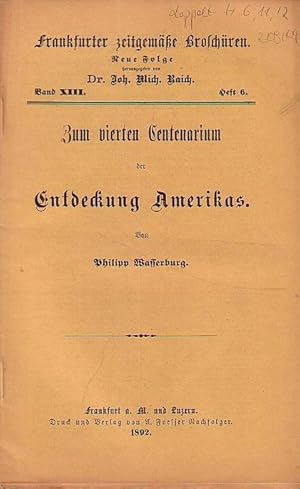 Imagen del vendedor de Frankfurter zeitgeme Broschren. Neue Folge Band XIII. Heft 6. - Zum vierten Centenarium der Entdeckung Amerikas. a la venta por Antiquariat Carl Wegner