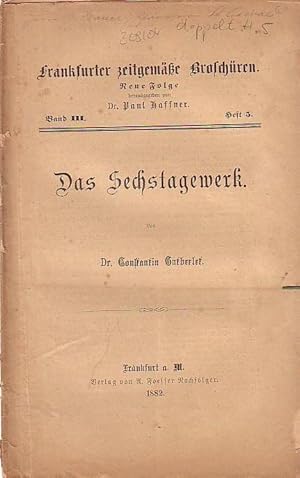 Seller image for Frankfurter zeitgeme Broschren. Neue Folge Band III. Heft 5. - Das Sechstagewerk. for sale by Antiquariat Carl Wegner