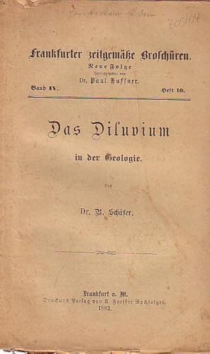 Seller image for Frankfurter zeitgeme Broschren. Neue Folge Band IV. Heft 10. - Das Diluvium in der Geologie. for sale by Antiquariat Carl Wegner