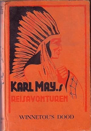 Dr. Karl May s Reisavonturen. Winnetou s Dood. Vrij naar het duits door Stemmer.