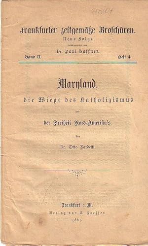 Bild des Verkufers fr Frankfurter zeitgeme Broschren. Neue Folge Band II. Heft 4. - Maryland, die Wiege des Katholizismus und der Freiheit Nord-Amerika s. zum Verkauf von Antiquariat Carl Wegner