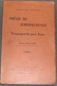 Précis de jurisprudence des transports par eau.