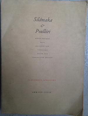 Image du vendeur pour Silmaka & Poullri; recit epique peul raconte par Tinguidji. mis en vente par Joseph Burridge Books