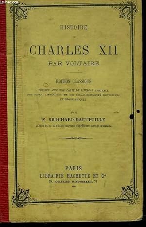 HISTOIRE DE CHARLES XII by VOLTAIRE par E. BROCHARD-DAUTEUILLE: bon ...