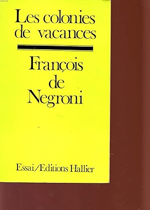 Image du vendeur pour LES COLONIES DE VACANCES - PORTRAIT DU COOPERANT FRANCAIS DANS LE TIERS-MONDE. mis en vente par Le-Livre